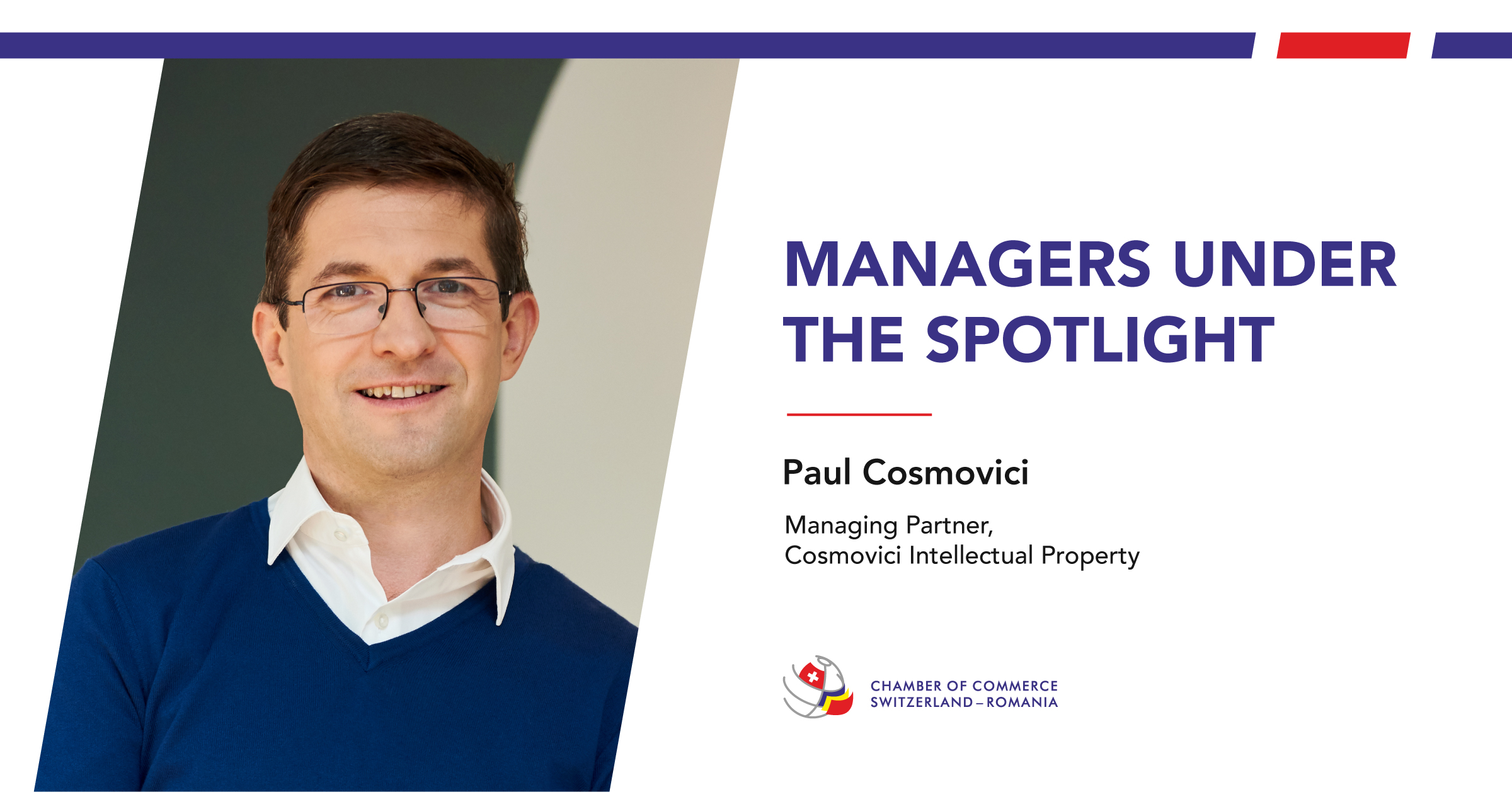 Managers under the spotlight - Paul Cosmovici, Cosmovici Intellectual Property
